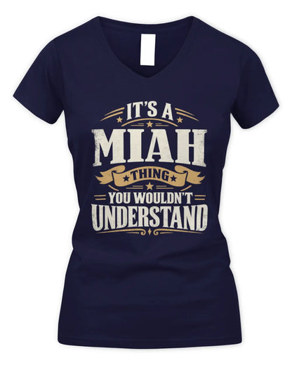 MIAH P08 TH51 - Personalized “It’s a/an [NAME] Thing – You Wouldn’t Understand” Shirt - Women's V-Neck T-Shirt - Navy