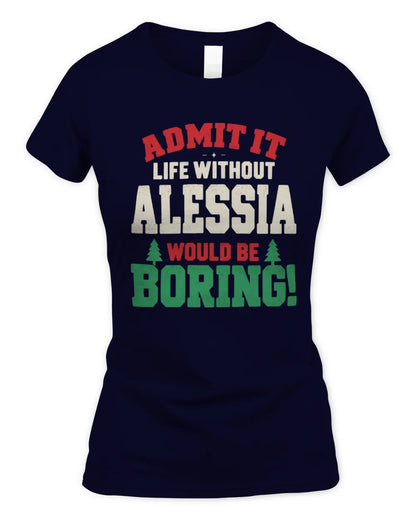 ALESSIA P5 TH08 Christmas T-Shirt – “Life Without NAME Would Be Boring” - Women's Standard T-Shirt - Navy