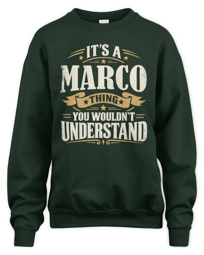 MARCO P08 TH51 - Personalized “It’s a/an [NAME] Thing – You Wouldn’t Understand” Shirt - Unisex Sweatshirt - Forest Green