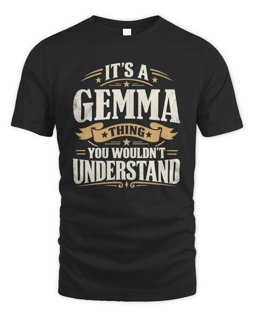 GEMMA P08 TH51 - Personalized “It’s a/an [NAME] Thing – You Wouldn’t Understand” Shirt - Unisex Standard T-Shirt - Black