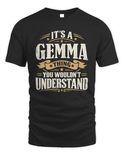 GEMMA P08 TH51 - Personalized “It’s a/an [NAME] Thing – You Wouldn’t Understand” Shirt - Unisex Standard T-Shirt - Black