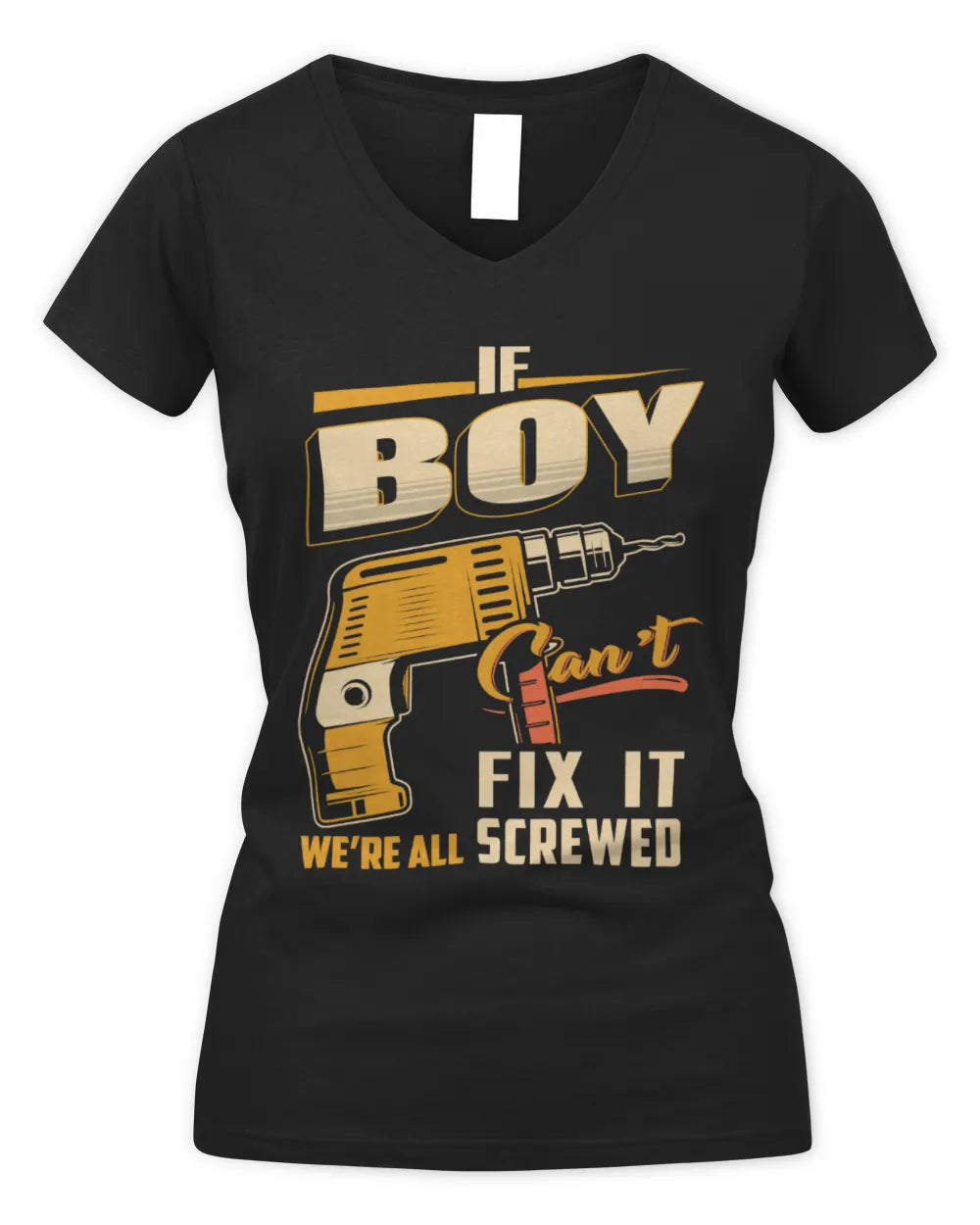 BOY TP22-K4-228 - Personalized Handyman T-Shirt “If AARON Can’t Fix It, We’re All Screwed” - Women's V-Neck T-Shirt - Black