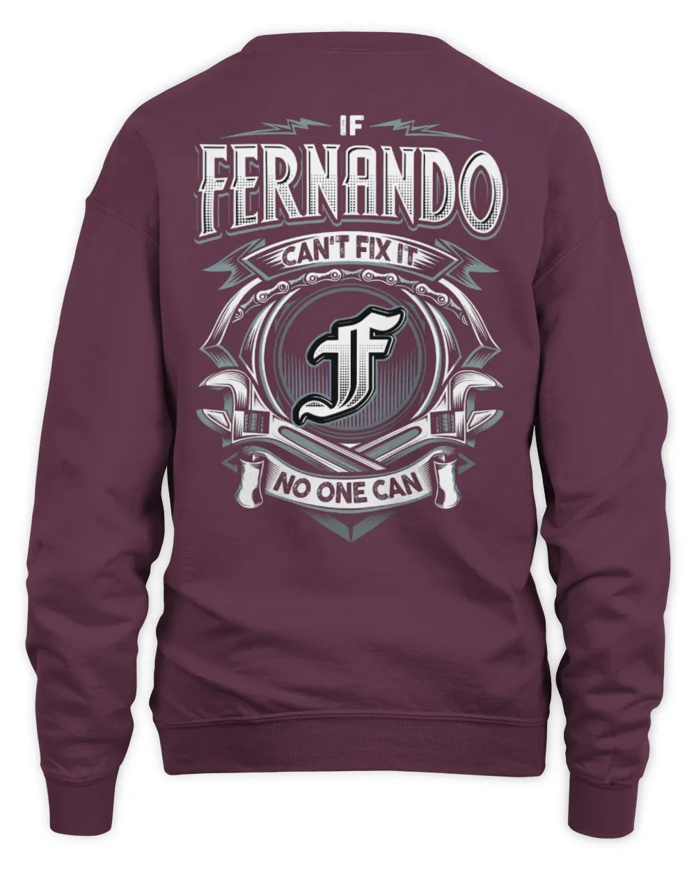 FERNANDO AP81-K4-626 - Personalized Ahmed Quote Apparel “If Ahmed Can't Fix It, No One Can” - Unisex Sweatshirt - Maroon