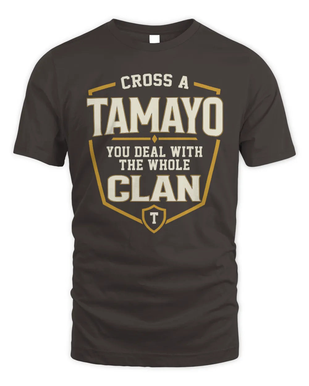 TAMAYO NT1-K008 Cross A/An NAME, You Deal With the Whole Clan | Personalized Vintage T-Shirt - Unisex Standard T-Shirt - Dark Chocolate