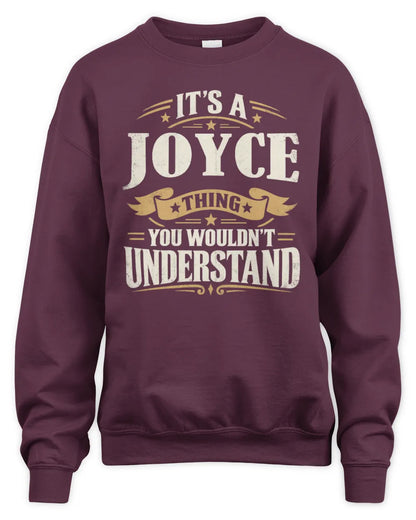 JOYCE P08 TH51 - Personalized “It’s a/an [NAME] Thing – You Wouldn’t Understand” Shirt - Unisex Sweatshirt - Maroon