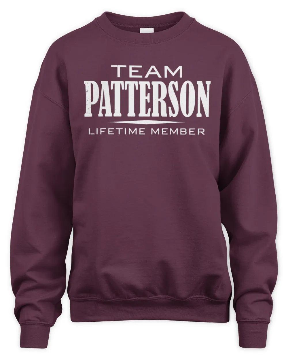 PATTERSON BL62-K4-128 - Personalized “Team NAME Lifetime Member” - Unisex Sweatshirt - Maroon