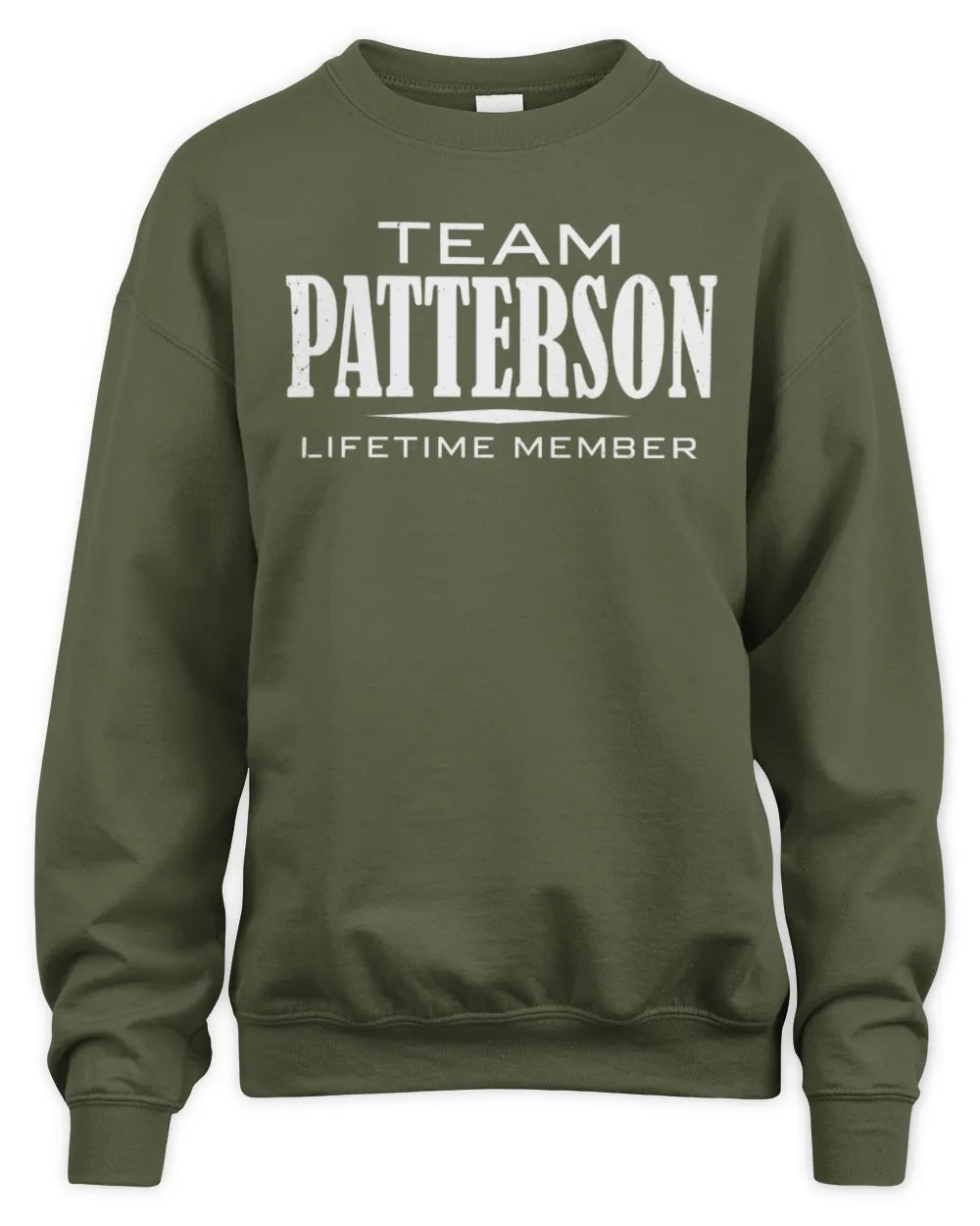 PATTERSON BL62-K4-128 - Personalized “Team NAME Lifetime Member” - Unisex Sweatshirt - Military Green