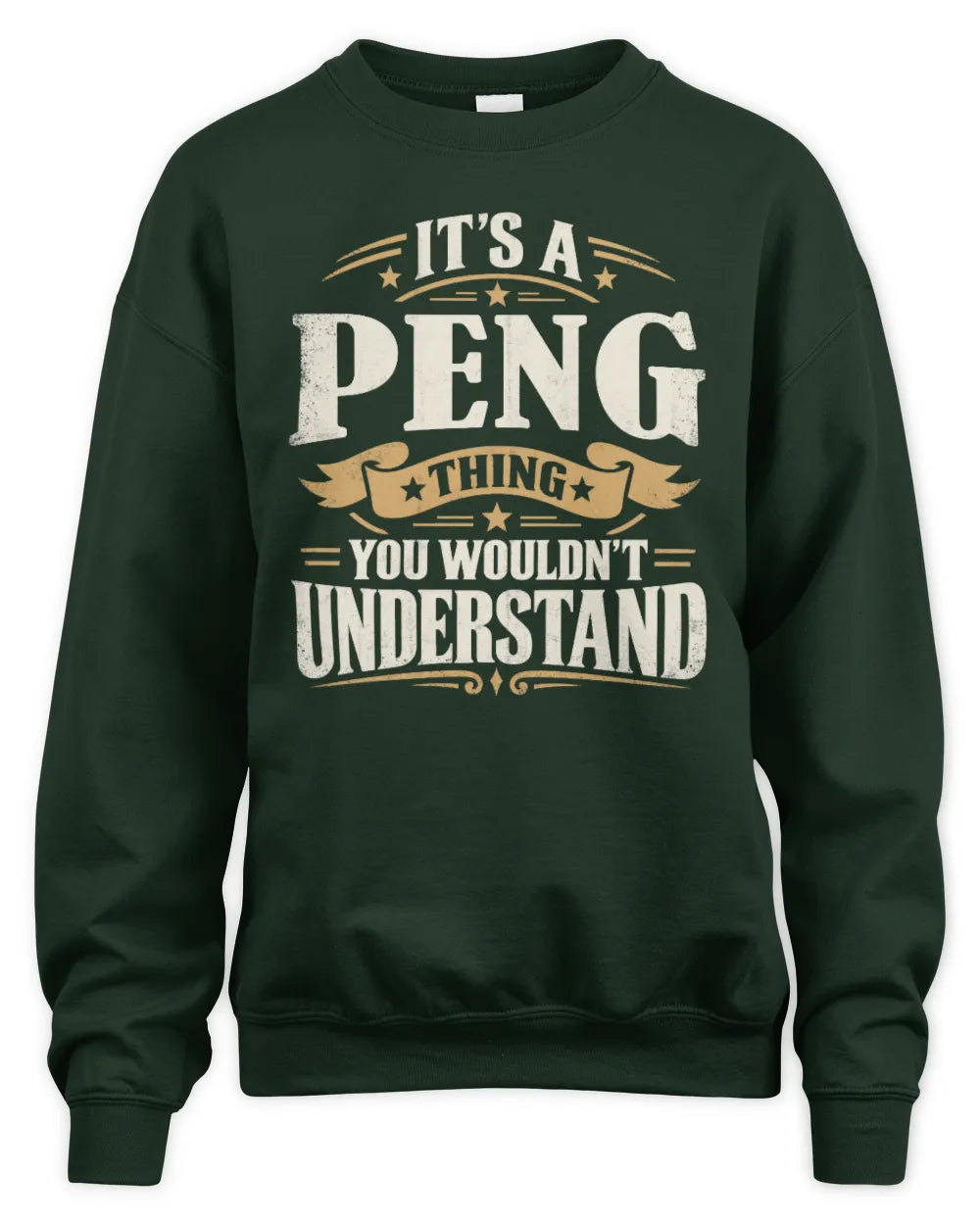 PENG P08 TH51 - Personalized “It’s a/an [NAME] Thing – You Wouldn’t Understand” Shirt - Unisex Sweatshirt - Forest Green