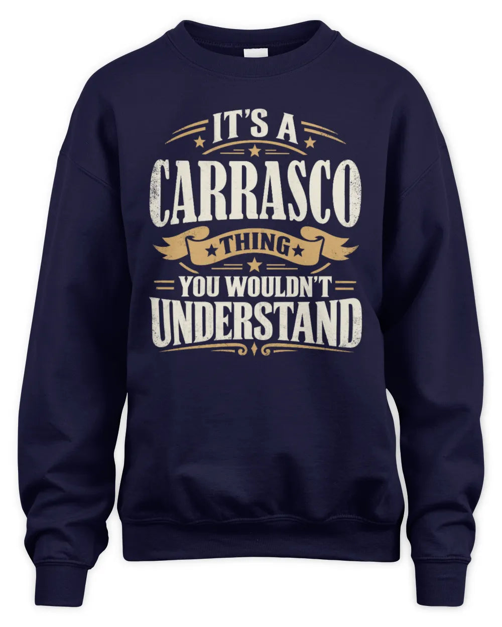 CARRASCO P08 TH51 - Personalized “It’s a/an [NAME] Thing – You Wouldn’t Understand” Shirt - Unisex Sweatshirt - Navy