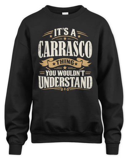 CARRASCO P08 TH51 - Personalized “It’s a/an [NAME] Thing – You Wouldn’t Understand” Shirt - Unisex Sweatshirt - Black
