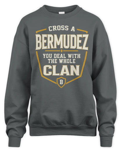 BERMUDEZ NT1-K008 Cross A/An NAME, You Deal With the Whole Clan | Personalized Vintage T-Shirt - Unisex Sweatshirt - Charcoal