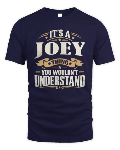 JOEY P08 TH51 - Personalized “It’s a/an [NAME] Thing – You Wouldn’t Understand” Shirt - Unisex Standard T-Shirt - Navy