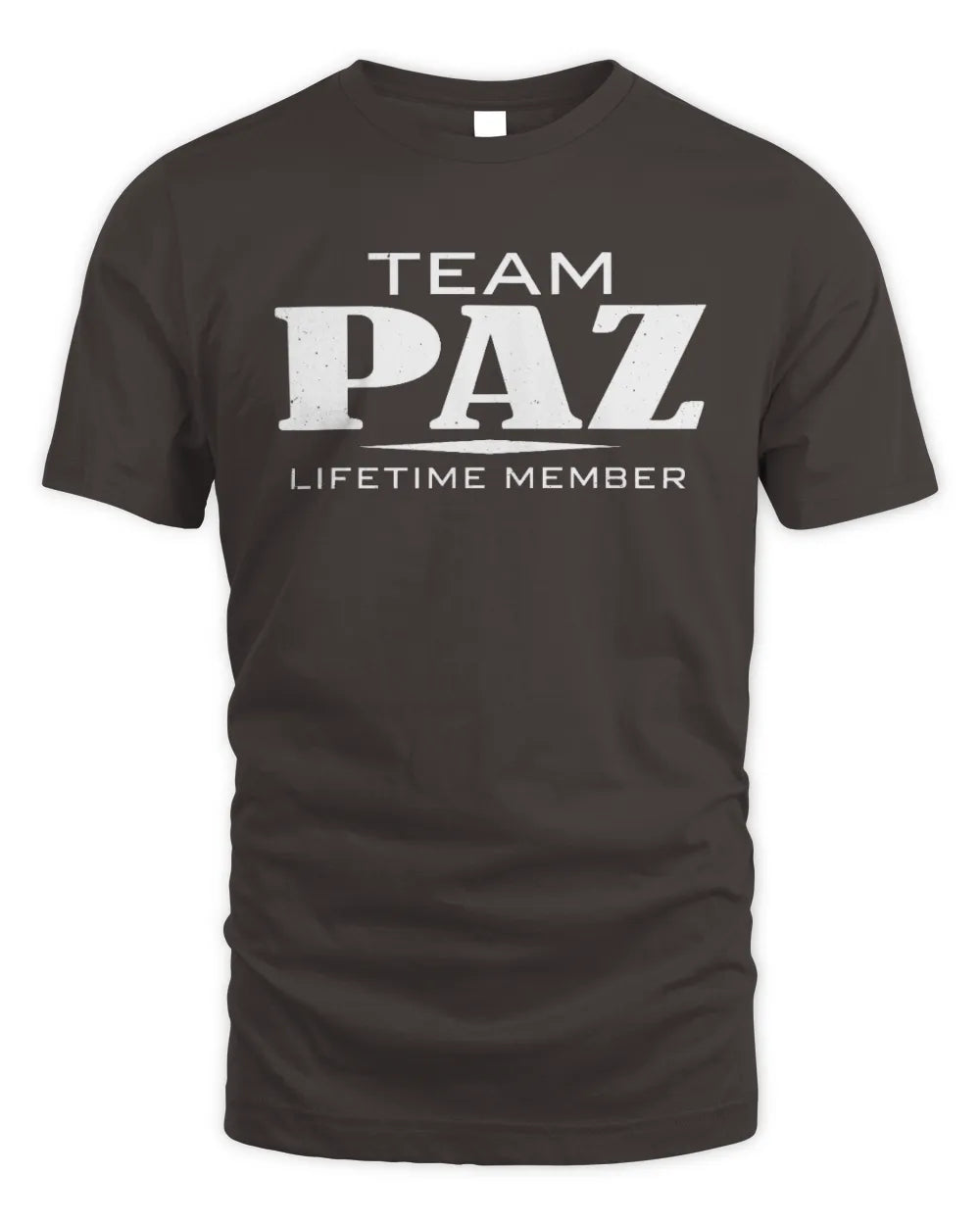 PAZ BL62-K4-128 - Personalized “Team NAME Lifetime Member” - Unisex Standard T-Shirt - Dark Chocolate