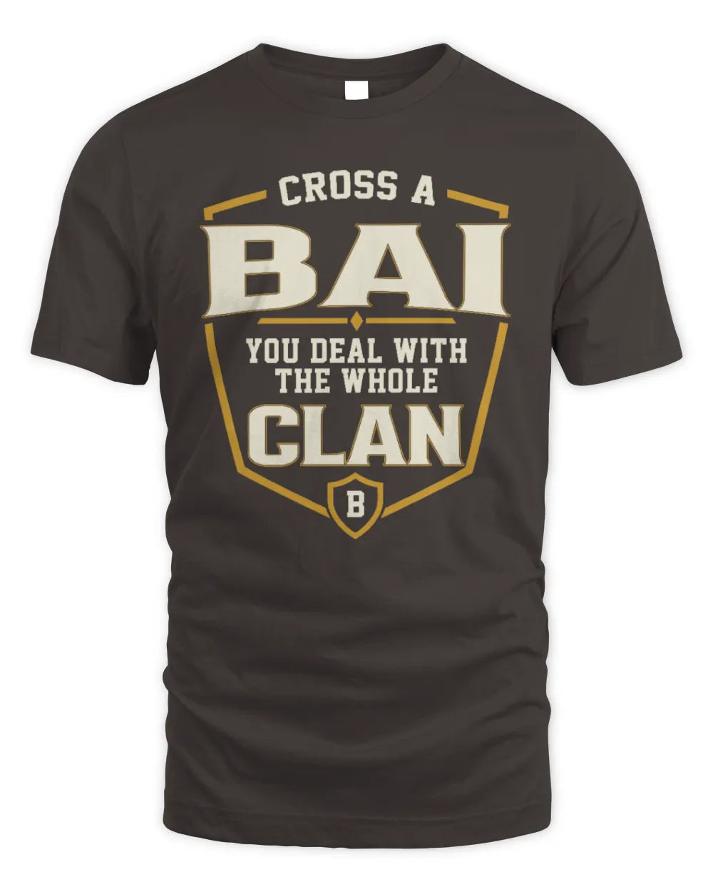 BAI NT1-K008 Cross A/An NAME, You Deal With the Whole Clan | Personalized Vintage T-Shirt - Unisex Standard T-Shirt - Dark Chocolate