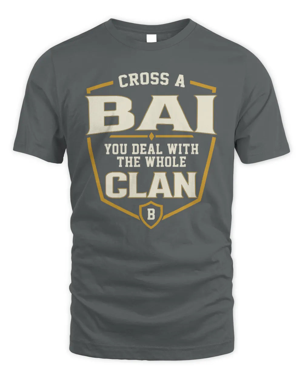 BAI NT1-K008 Cross A/An NAME, You Deal With the Whole Clan | Personalized Vintage T-Shirt - Unisex Standard T-Shirt - Charcoal
