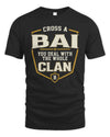 BAI NT1-K008 Cross A/An NAME, You Deal With the Whole Clan | Personalized Vintage T-Shirt