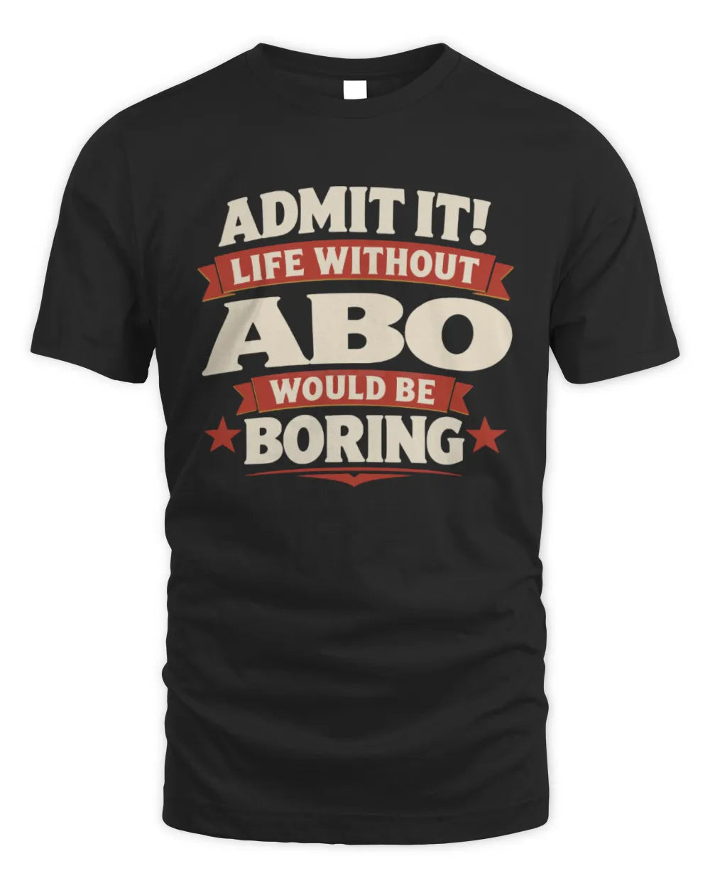 ABO P4 KT003 Personalized Funny Quote Apparel “Life Without NAME Would Be Boring” - Unisex Standard T-Shirt - Black