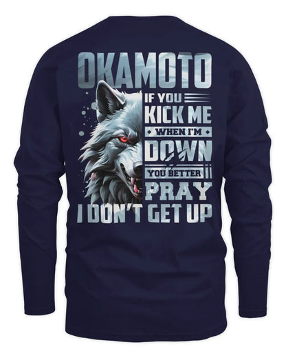 OKAMOTO AP62-K4-666 - Personalized Fierce Wolf Quote Apparel “If You Kick Me When I’m Down, You Better Pray I Don’t Get Up” - Men's Long Sleeved T-Shirt - Navy