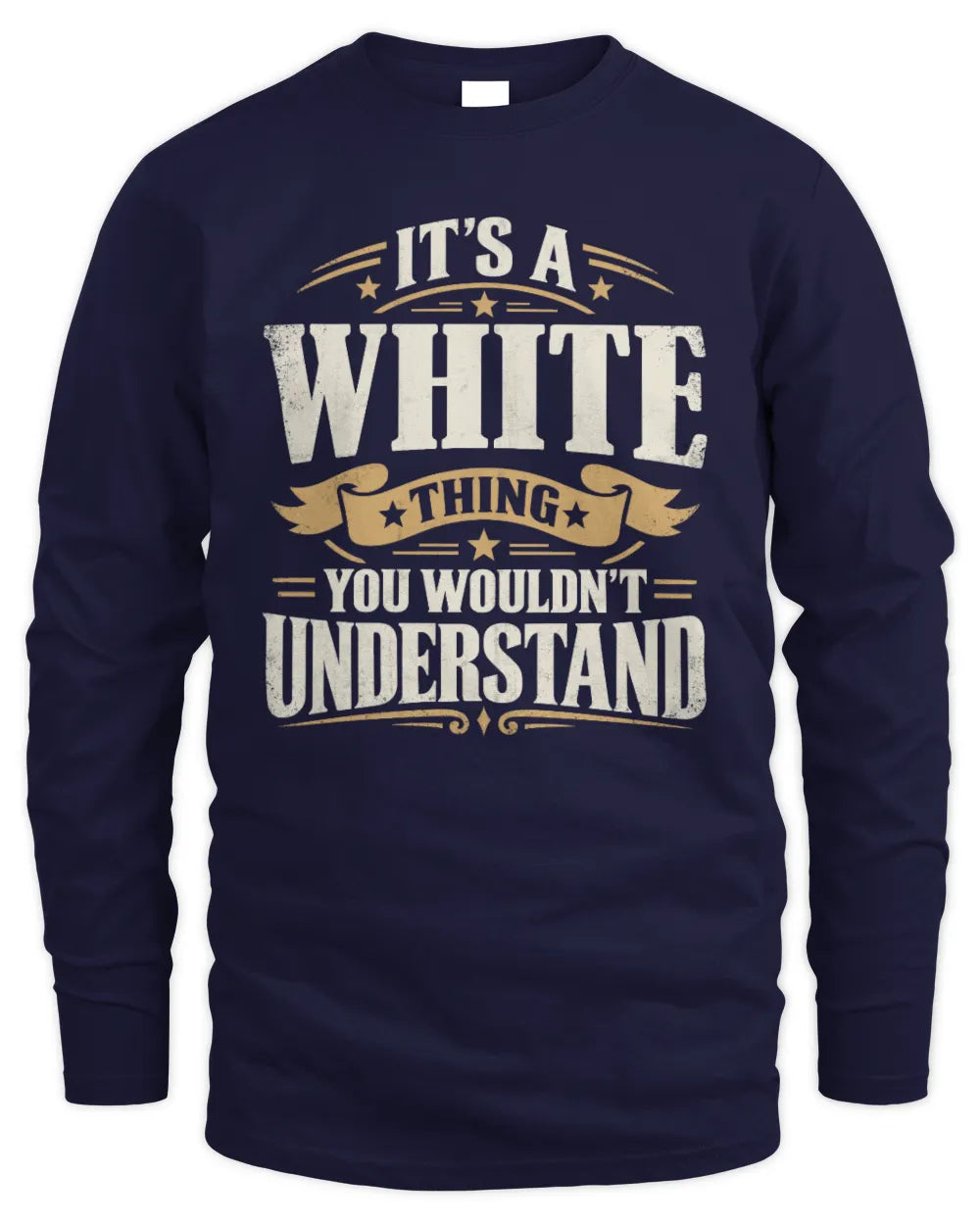 WHITE P08 TH51 - Personalized “It’s a/an [NAME] Thing – You Wouldn’t Understand” Shirt - Men's Long Sleeved T-Shirt - Navy