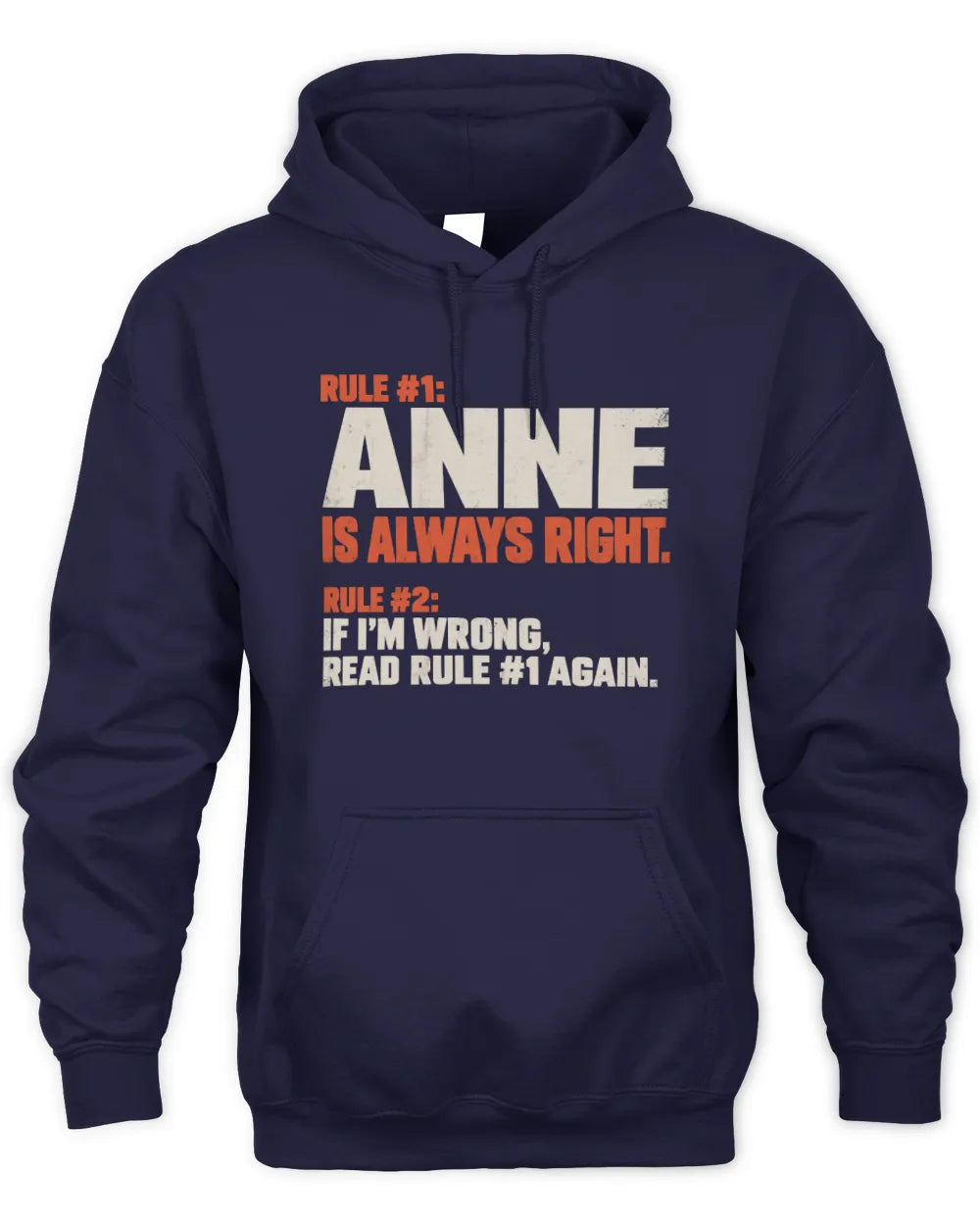 ANNE NP1-H006 - Always Right Personalized Name T-Shirt – Funny Custom Name Shirt - Unisex Hoodie - Navy