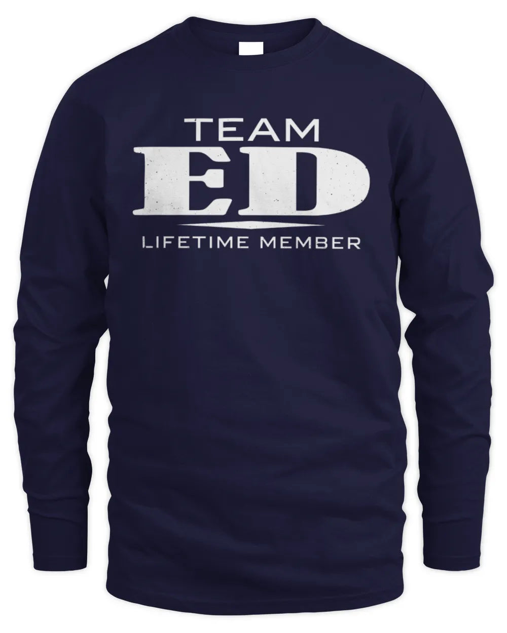 ED BL62-K4-128 - Personalized “Team NAME Lifetime Member” - Men's Long Sleeved T-Shirt - Navy