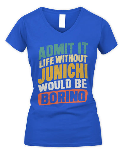 JUNICHI TP88-K4-229
Personalized Funny Quote Apparel “Life Without NAME Would Be Boring” - Women's V-Neck T-Shirt - Royal