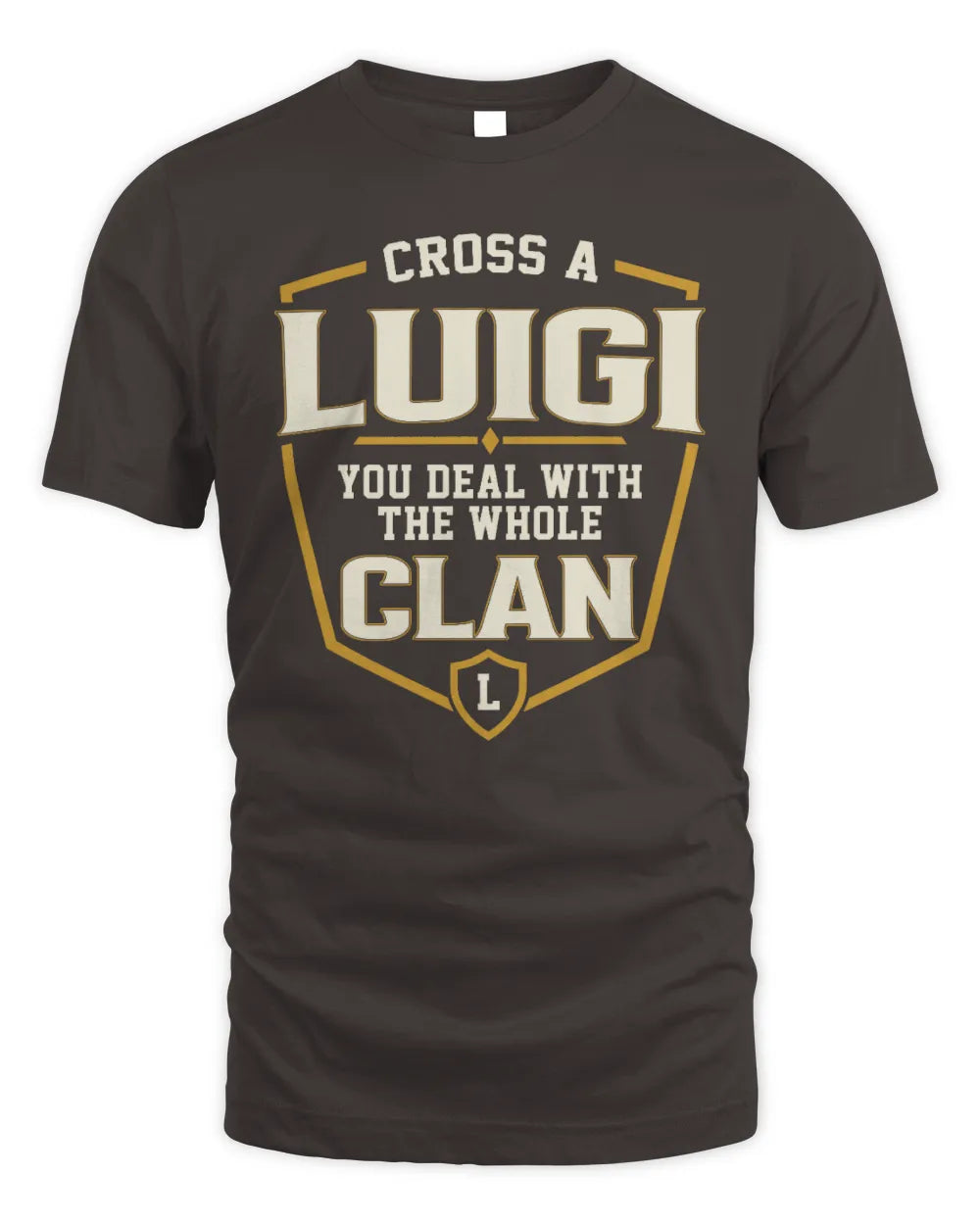 LUIGI NT1-K008 Cross A/An NAME, You Deal With the Whole Clan | Personalized Vintage T-Shirt - Unisex Standard T-Shirt - Dark Chocolate