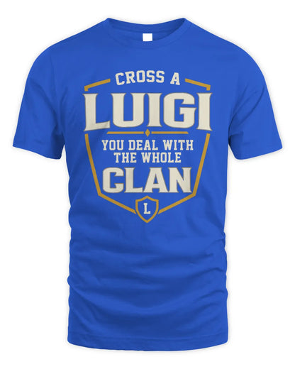 LUIGI NT1-K008 Cross A/An NAME, You Deal With the Whole Clan | Personalized Vintage T-Shirt - Unisex Standard T-Shirt - Royal