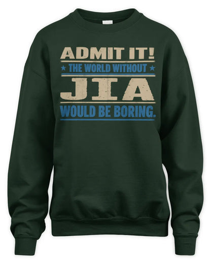JIA TP68-K2-968 – Personalized Funny Quote Apparel “The World Without NAME Would Be Boring” - Unisex Sweatshirt - Forest Green