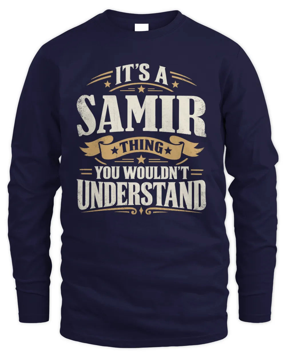SAMIR P08 TH51 - Personalized “It’s a/an [NAME] Thing – You Wouldn’t Understand” Shirt - Men's Long Sleeved T-Shirt - Navy