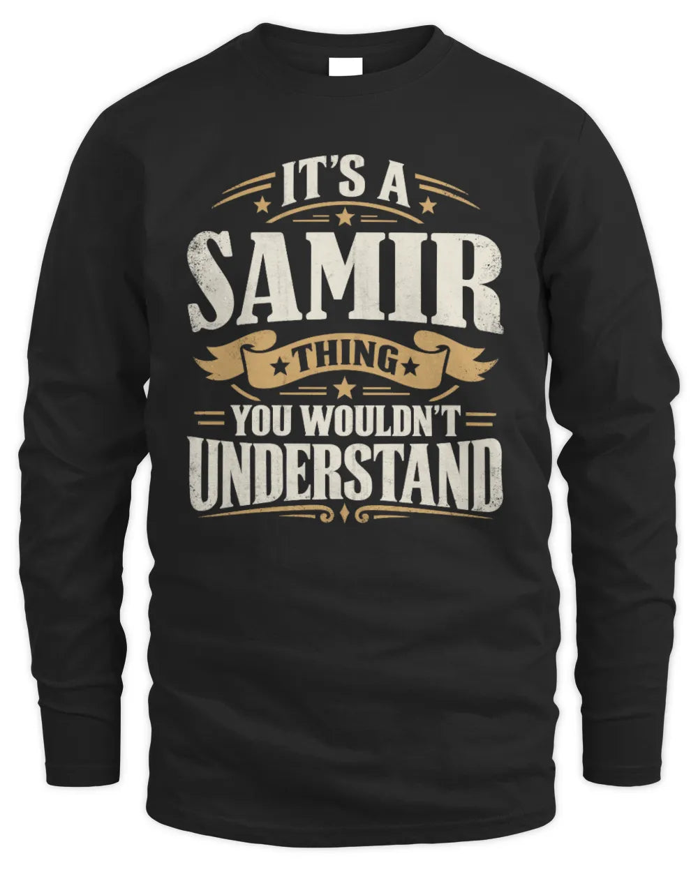 SAMIR P08 TH51 - Personalized “It’s a/an [NAME] Thing – You Wouldn’t Understand” Shirt - Men's Long Sleeved T-Shirt - Black