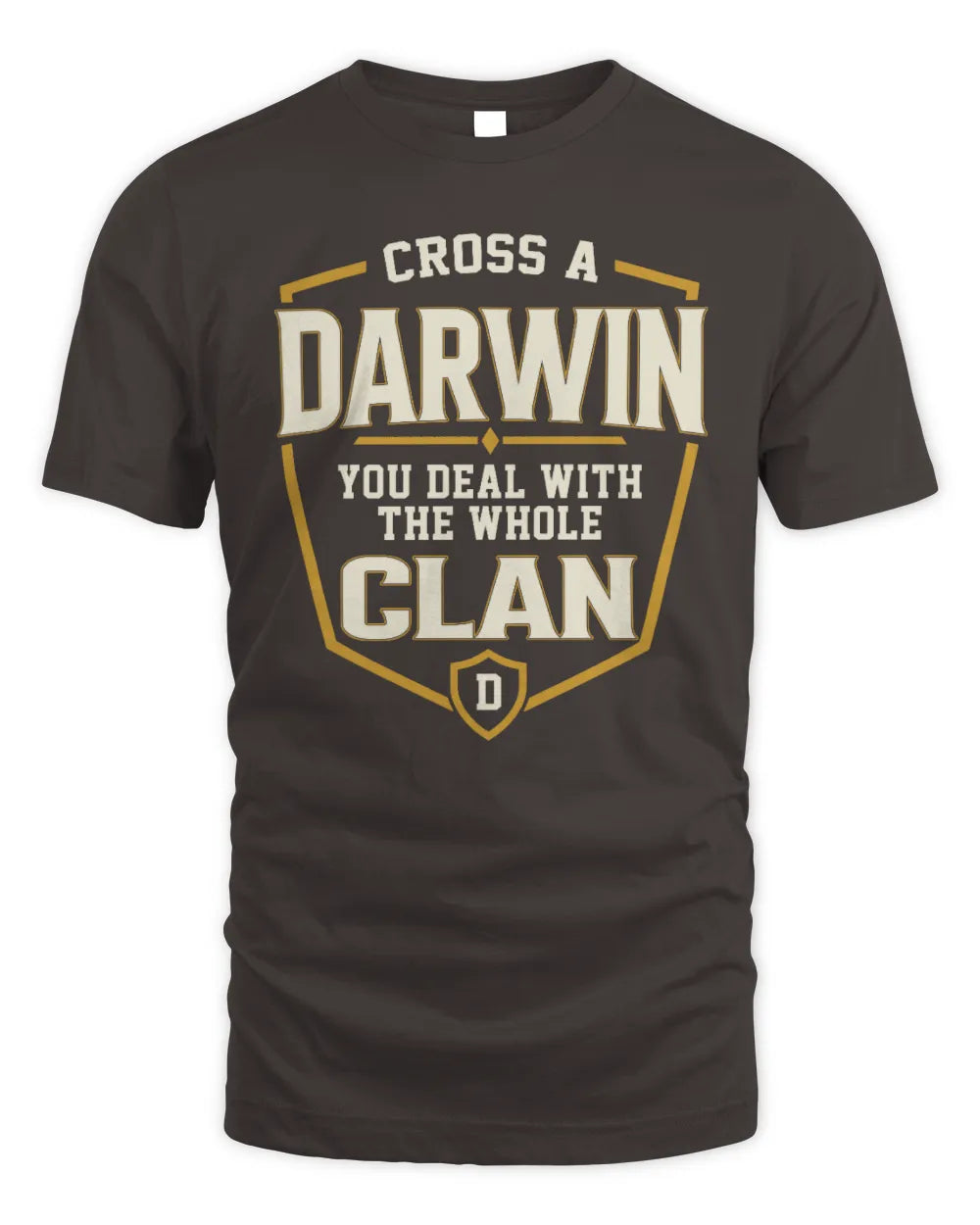 DARWIN NT1-K008 Cross A/An NAME, You Deal With the Whole Clan | Personalized Vintage T-Shirt - Unisex Standard T-Shirt - Dark Chocolate