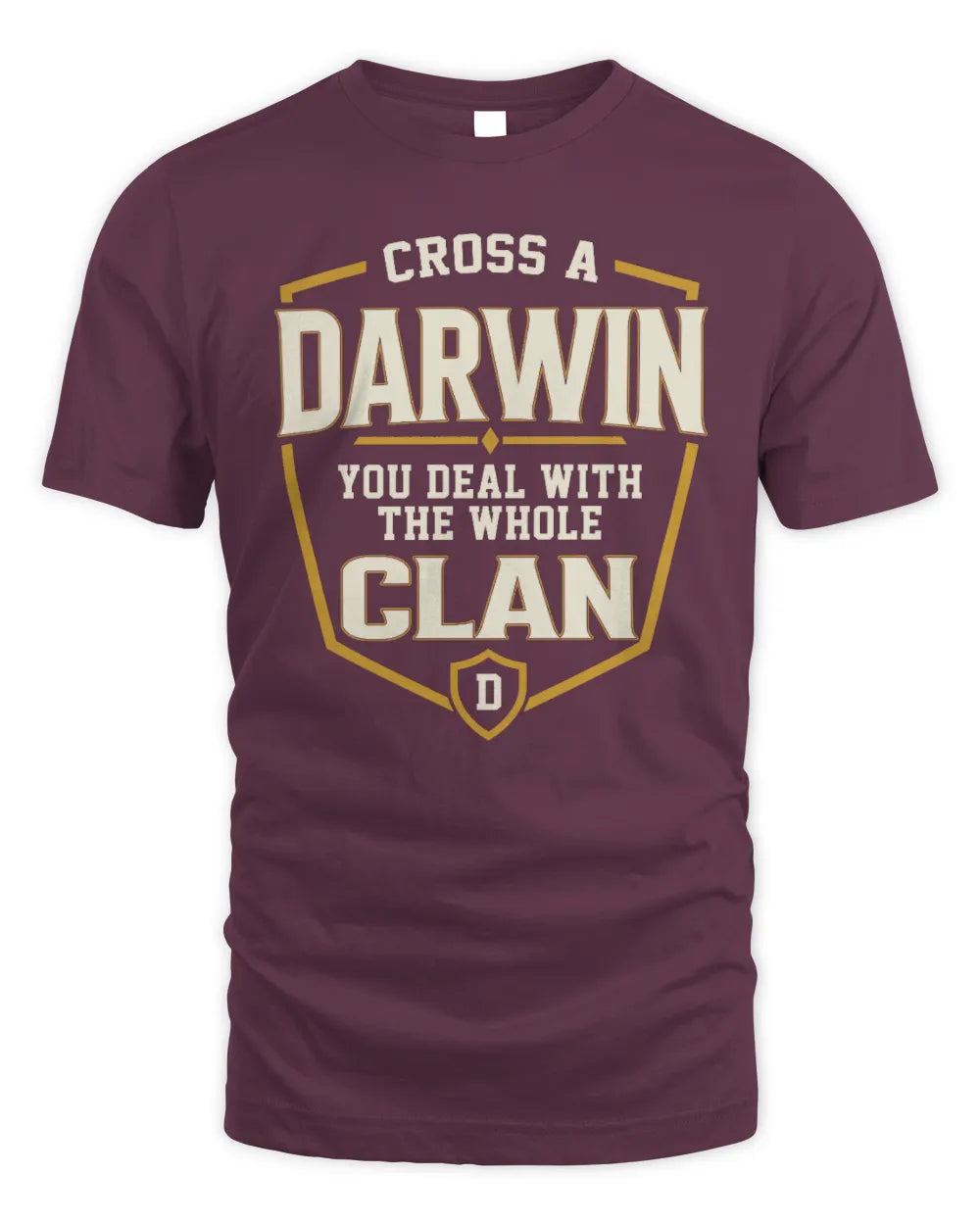 DARWIN NT1-K008 Cross A/An NAME, You Deal With the Whole Clan | Personalized Vintage T-Shirt - Unisex Standard T-Shirt - Maroon