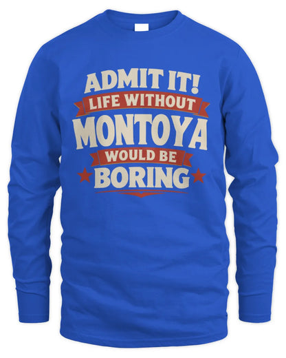 MONTOYA P4 KT003 Personalized Funny Quote Apparel “Life Without NAME Would Be Boring” - Men's Long Sleeved T-Shirt - Royal