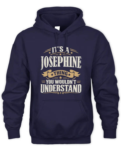 JOSEPHINE P08 TH51 - Personalized “It’s a/an [NAME] Thing – You Wouldn’t Understand” Shirt - Unisex Hoodie - Navy