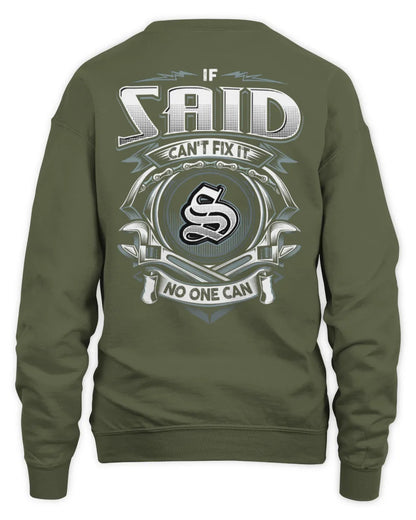 SAID AP81-K4-626 - Personalized Ahmed Quote Apparel “If Ahmed Can't Fix It, No One Can” - Unisex Sweatshirt - Military Green