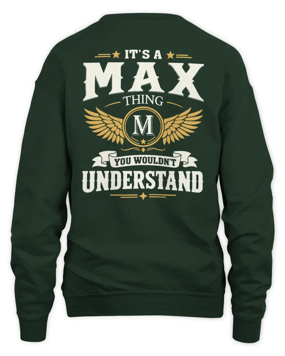 MAX KT06-M008 It’s a [NAME] Thing – You Wouldn’t Understand | Personalized Vintage T-Shirt - Unisex Sweatshirt - Forest Green