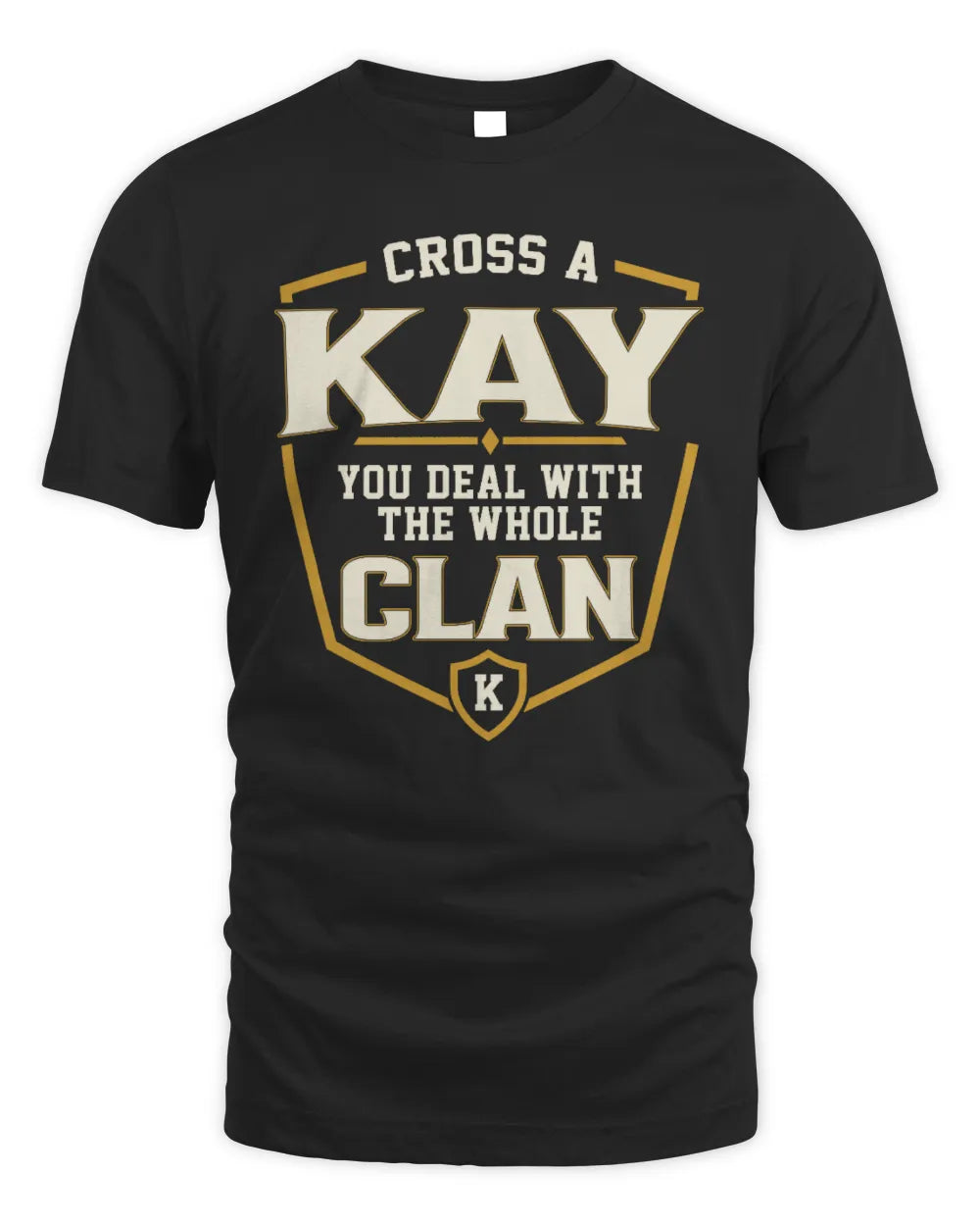 KAY NT1-K008 Cross A/An NAME, You Deal With the Whole Clan | Personalized Vintage T-Shirt - Unisex Standard T-Shirt - Black