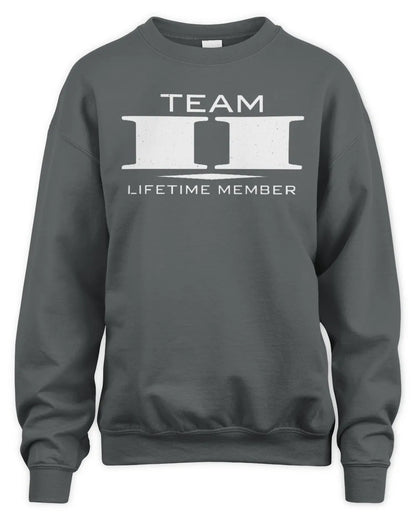 II BL62-K4-128 - Personalized “Team NAME Lifetime Member” - Unisex Sweatshirt - Charcoal