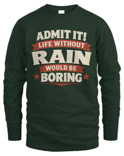 RAIN P4 KT003 Personalized Funny Quote Apparel “Life Without NAME Would Be Boring” - Men's Long Sleeved T-Shirt - Forest Green
