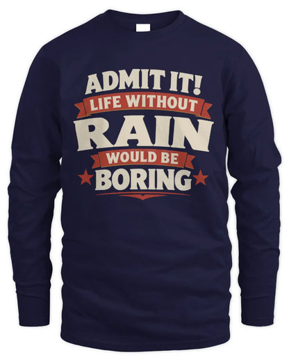 RAIN P4 KT003 Personalized Funny Quote Apparel “Life Without NAME Would Be Boring” - Men's Long Sleeved T-Shirt - Navy