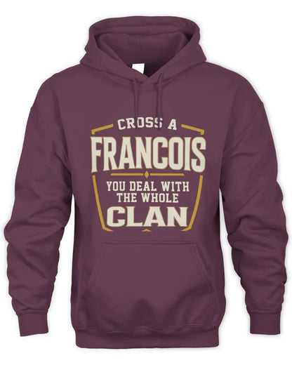FRANCOIS NT1-K008 Cross A/An NAME, You Deal With the Whole Clan | Personalized Vintage T-Shirt - Unisex Hoodie - Maroon