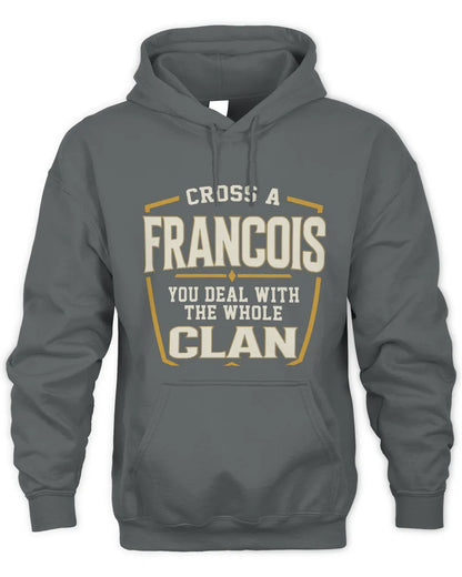 FRANCOIS NT1-K008 Cross A/An NAME, You Deal With the Whole Clan | Personalized Vintage T-Shirt - Unisex Hoodie - Charcoal