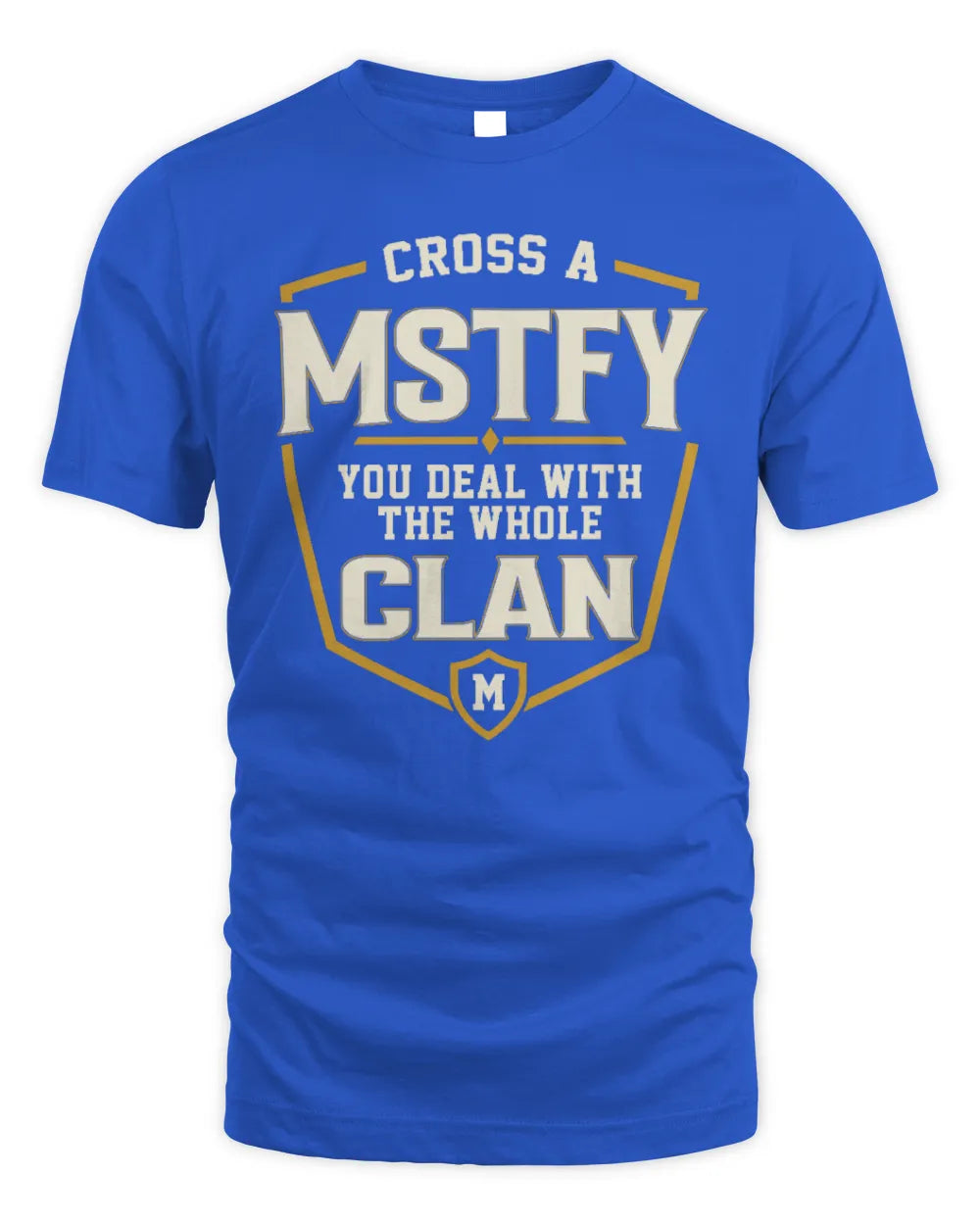MSTFY NT1-K008 Cross A/An NAME, You Deal With the Whole Clan | Personalized Vintage T-Shirt - Unisex Standard T-Shirt - Royal