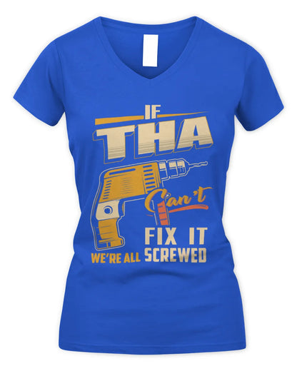 THA TP22-K4-228 - Personalized Handyman T-Shirt “If AARON Can’t Fix It, We’re All Screwed” - Women's V-Neck T-Shirt - Royal