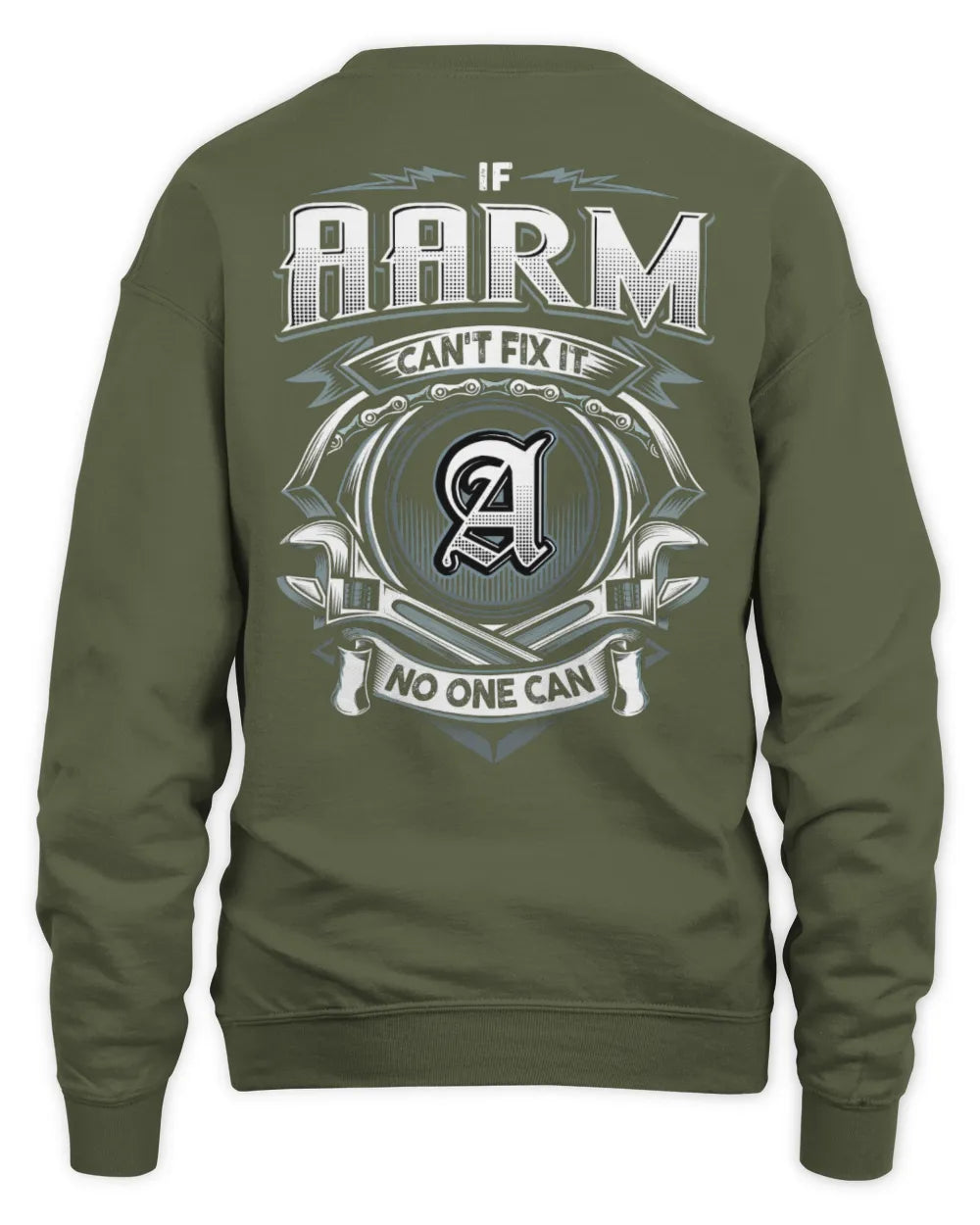 AARM AP81-K4-626 - Personalized Ahmed Quote Apparel “If Ahmed Can't Fix It, No One Can” - Unisex Sweatshirt - Military Green