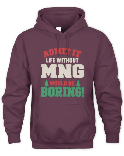 MNG P5 TH08 Christmas T-Shirt – “Life Without NAME Would Be Boring” - Unisex Hoodie - Maroon