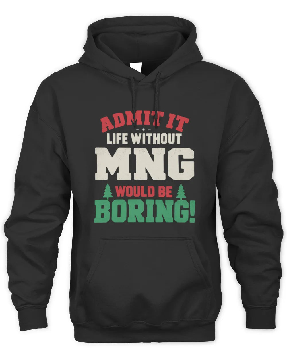 MNG P5 TH08 Christmas T-Shirt – “Life Without NAME Would Be Boring” - Unisex Hoodie - Black