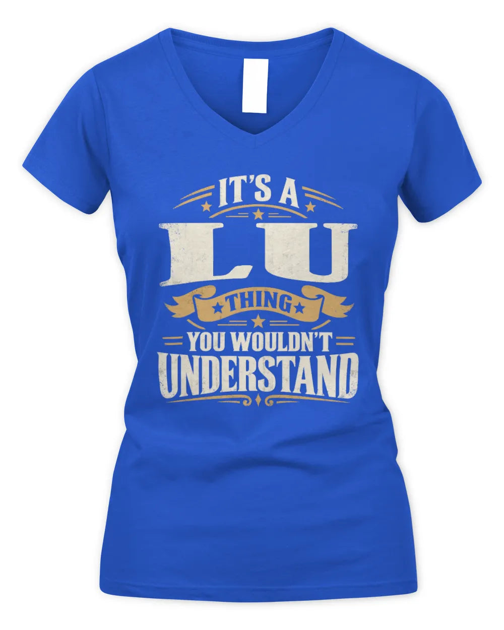 LU P08 TH51 - Personalized “It’s a/an [NAME] Thing – You Wouldn’t Understand” Shirt - Women's V-Neck T-Shirt - Royal
