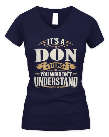 DON P08 TH51 - Personalized “It’s a/an [NAME] Thing – You Wouldn’t Understand” Shirt - Women's V-Neck T-Shirt - Navy